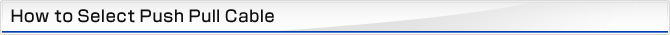 How to Select Push Pull Cable